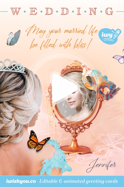 Happy Wedding Day greeting card (with editable text and animation) bride in dress & tiara is reflected in luxury mirror & surrounded by butterflies