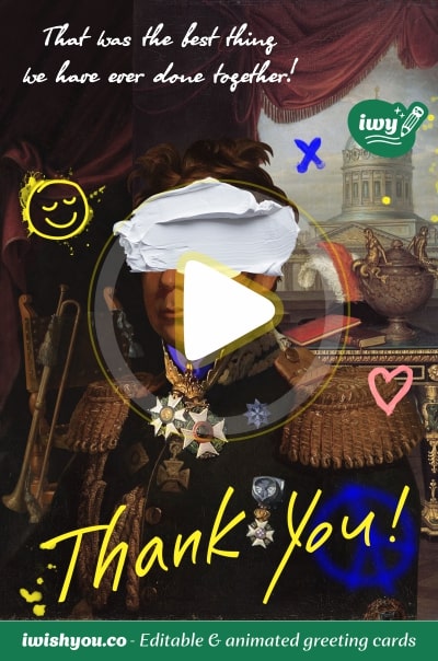 Thank You greeting card 2021 (with editable text and animation) vintage painting of general in uniform with red lipstick on his cheek, brushstroke censored face and creative street style drawings