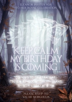 Game of Thrones Birthday Electronic Invitation 2021 (with editable text and animation) Dark Hedges Background with Keep Calm My Birthday Is Coming inscription