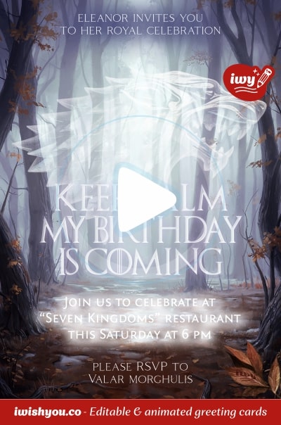 Game of Thrones Birthday Electronic Invitation 2021 (with editable text and animation) Dark Hedges Background with Keep Calm My Birthday Is Coming inscription